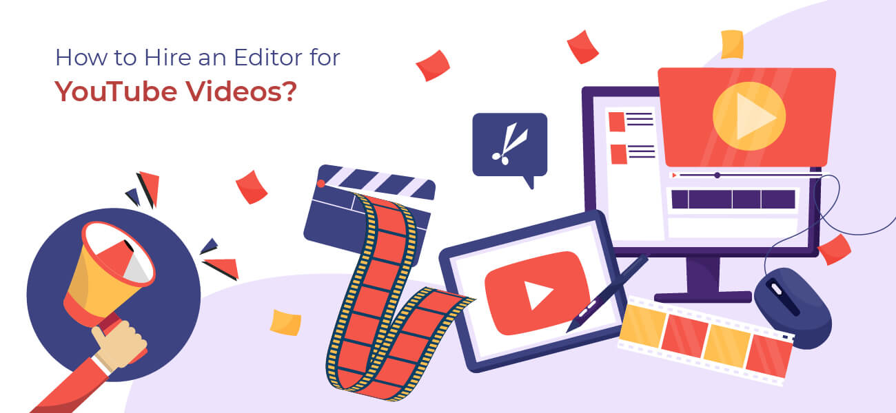 How to Find and Hire a Video Editor for YouTube Online? Guide