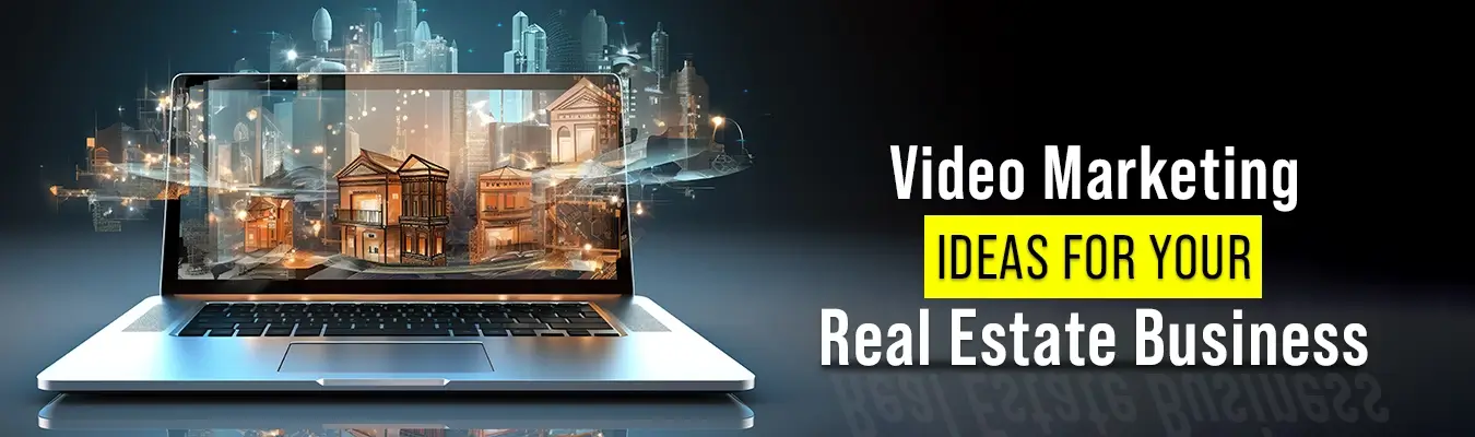 video ideas for real estate marketing